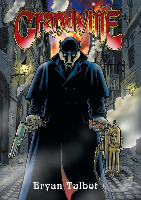 Kniha: Grandville (Bryan Talbot). ComicsCentrum Kniha: Grandville (Bryan Talbot). ComicsCentrum