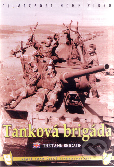 Film: Tanková brigáda (Ivo Toman) (DVD). Filmexport Home Video, 1955 Film: Tanková brigáda (Ivo Toman) (DVD). Filmexport Home Video, 1955