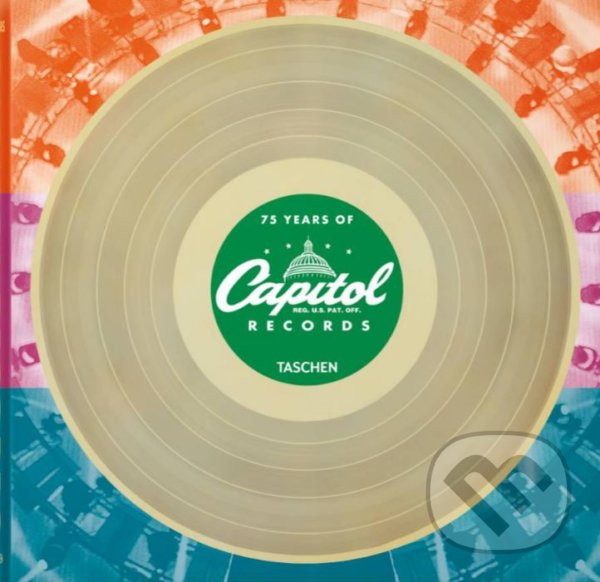 Kniha: Capitol Records (Barney Hoskyns a Reuel Golden). Taschen, 2021 Kniha: Capitol Records (Barney Hoskyns a Reuel Golden). Taschen, 2021