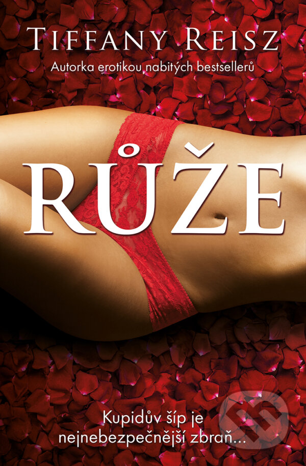 E-kniha: Růže (Tiffany Reisz). Red, 2021 E-kniha: Růže (Tiffany Reisz). Red, 2021