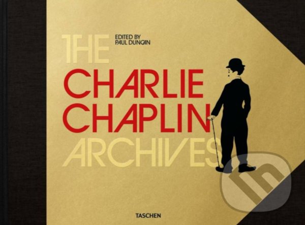 Kniha: The Charlie Chaplin Archives (Paul Duncan). Taschen, 2021 Kniha: The Charlie Chaplin Archives (Paul Duncan). Taschen, 2021