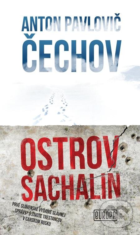 E-kniha: Ostrov Sachalin (Anton Pavlovič Čechov). Európa, 2021 E-kniha: Ostrov Sachalin (Anton Pavlovič Čechov). Európa, 2021