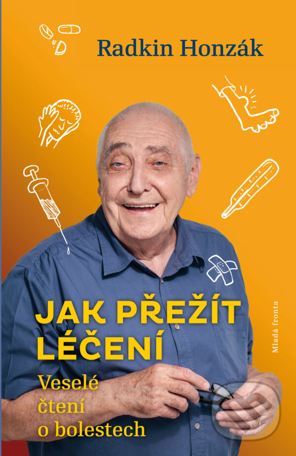 E-kniha: Jak přežít léčení (Radkin Honzák). Mladá fronta, 2020 E-kniha: Jak přežít léčení (Radkin Honzák). Mladá fronta, 2020