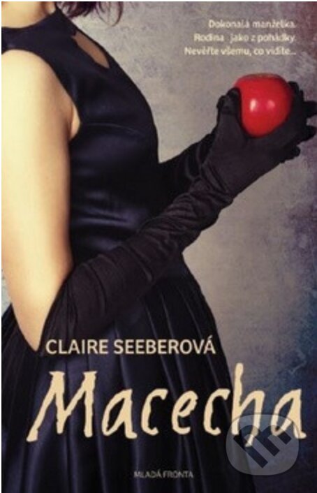 E-kniha: Macecha (Claire Seeber). Mladá fronta, 2019 E-kniha: Macecha (Claire Seeber). Mladá fronta, 2019