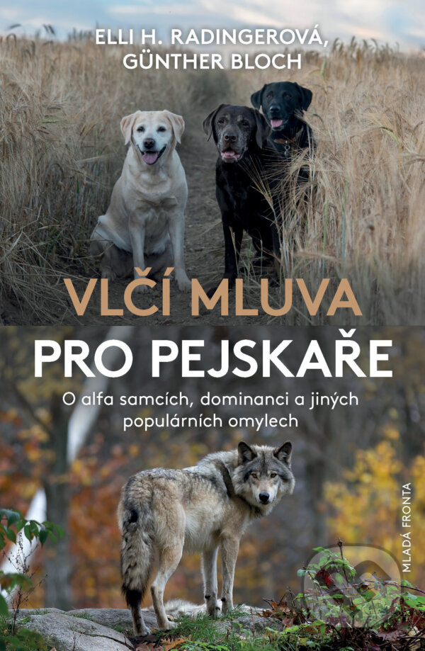 E-kniha: Vlčí mluva pro pejskaře (Elli H. Radinger a Günter Bloch). Mladá fronta, 2019 E-kniha: Vlčí mluva pro pejskaře (Elli H. Radinger a Günter Bloch). Mladá fronta, 2019