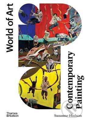 Kniha: Contemporary Painting (Suzanne Hudson). Thames & Hudson, 2021 Kniha: Contemporary Painting (Suzanne Hudson). Thames & Hudson, 2021