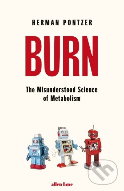 Kniha: Burn (Herman Pontzer). Penguin Books, 2021 Kniha: Burn (Herman Pontzer). Penguin Books, 2021