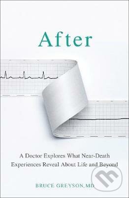 Kniha: After (Bruce MD Greyson). Transworld, 2021 Kniha: After (Bruce MD Greyson). Transworld, 2021
