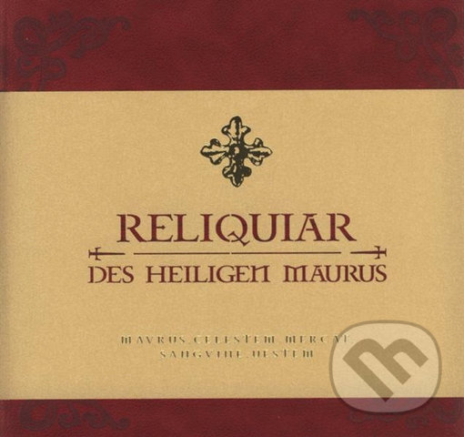 Kniha: Reliquiar des heiligeti Maurus (Fornica). Fornica, 2021 Kniha: Reliquiar des heiligeti Maurus (Fornica). Fornica, 2021
