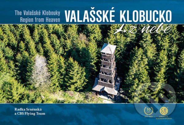 Kniha: Valašské Klobucko z nebe (Radka Srněnská). Malované Mapy, 2021 Kniha: Valašské Klobucko z nebe (Radka Srněnská). Malované Mapy, 2021