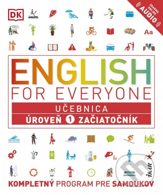 Kniha: English for Everyone: Učebnica - Úroveň 1 - Začiatočník (Rachel Harding). Ikar, 2021 Kniha: English for Everyone: Učebnica - Úroveň 1 - Začiatočník (Rachel Harding). Ikar, 2021