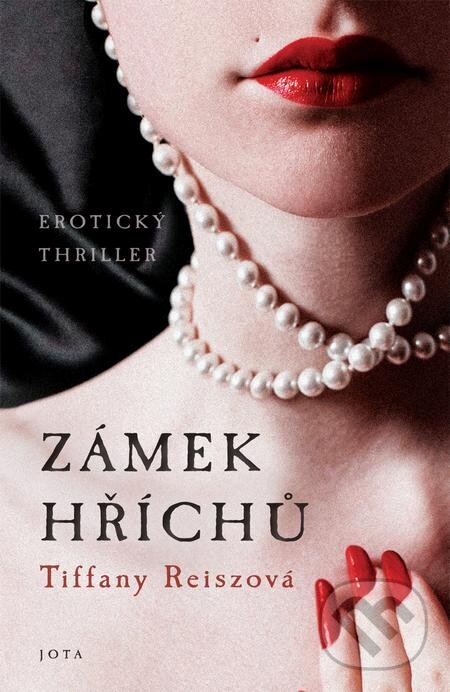E-kniha: Zámek hříchů (Tiffany Reisz). Jota, 2021 E-kniha: Zámek hříchů (Tiffany Reisz). Jota, 2021