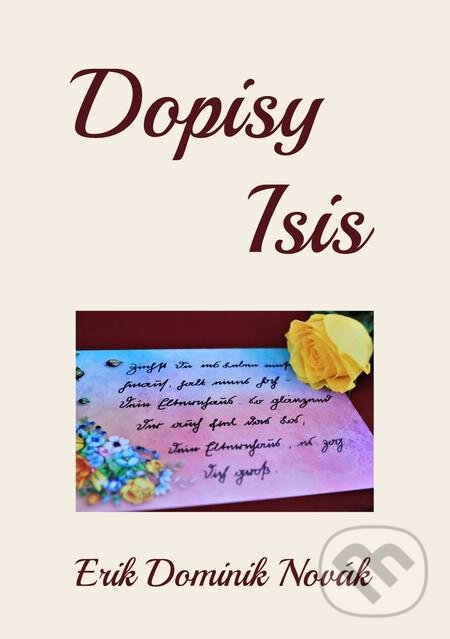 E-kniha: Dopisy Isis (Erik Dominik Novák). E-knihy jedou E-kniha: Dopisy Isis (Erik Dominik Novák). E-knihy jedou