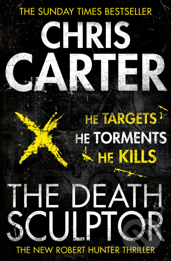 Kniha: The Death Sculptor (Chris Carter). Simon & Schuster, 2013 Kniha: The Death Sculptor (Chris Carter). Simon & Schuster, 2013