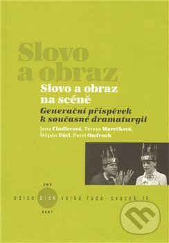 Kniha: Slovo a obraz na scéně (Jana Cindlerová, Pavel Ondruch, Štěpán Pácl a Tereza Marečková). Akademie múzických umění, 2011 Kniha: Slovo a obraz na scéně (Jana Cindlerová, Pavel Ondruch, Štěpán Pácl a Tereza Marečková). Akademie múzických umění, 2011