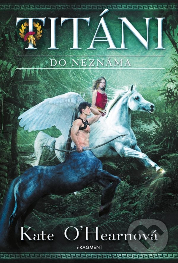 Kniha: Titáni: Do neznáma (Kate O'Hearn). Nakladatelství Fragment, 2021 Kniha: Titáni: Do neznáma (Kate O'Hearn). Nakladatelství Fragment, 2021