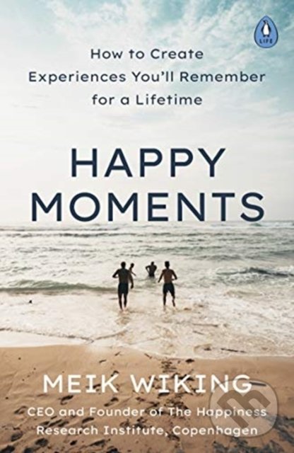 Kniha: Happy Moments (Meik Wiking). Penguin Books, 2021 Kniha: Happy Moments (Meik Wiking). Penguin Books, 2021