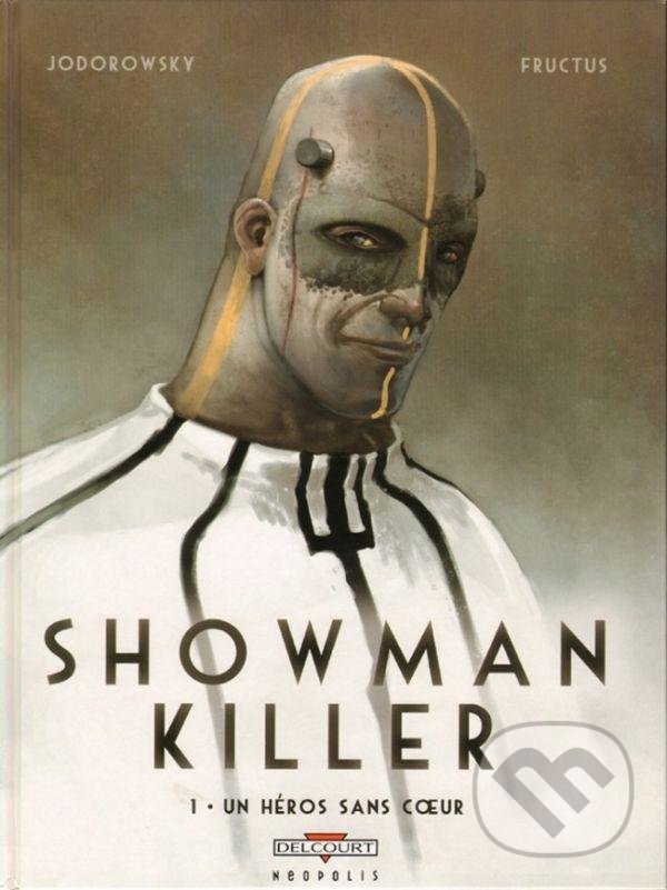 Kniha: Showman Killer (Alejandro Jodorowsky). Crew, 2021 Kniha: Showman Killer (Alejandro Jodorowsky). Crew, 2021