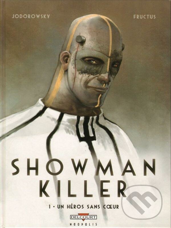 Kniha: Showman Killer (Alejandro Jodorowsky). Crew, 2021 Kniha: Showman Killer (Alejandro Jodorowsky). Crew, 2021