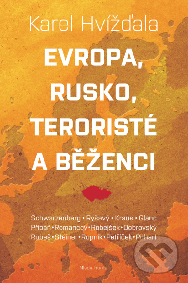 E-kniha: Evropa, Rusko, teroristé a běženci (Karel Hvížďala). Mladá fronta, 2016 E-kniha: Evropa, Rusko, teroristé a běženci (Karel Hvížďala). Mladá fronta, 2016