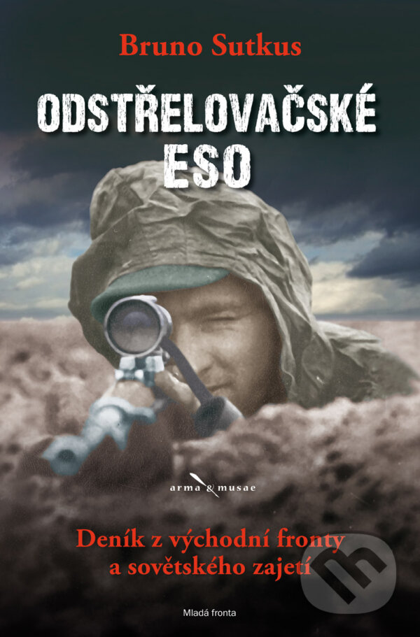 E-kniha: Odstřelovačské eso (Bruno Sutkus). Mladá fronta, 2016 E-kniha: Odstřelovačské eso (Bruno Sutkus). Mladá fronta, 2016