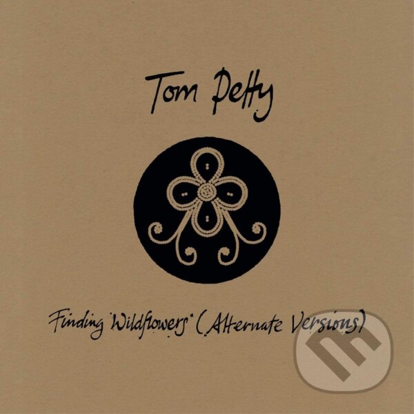 Hudební CD: Tom Petty: Finding Wildflowers (Alternate Versions) LP (Hudobné albumy). Hudobné albumy, 2021 Hudební CD: Tom Petty: Finding Wildflowers (Alternate Versions) LP (Hudobné albumy). Hudobné albumy, 2021