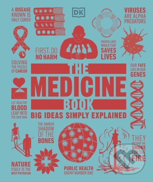 Kniha: The Medicine Book (Dorling Kindersley). Dorling Kindersley, 2021 Kniha: The Medicine Book (Dorling Kindersley). Dorling Kindersley, 2021