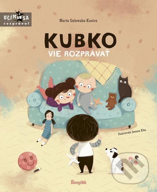 Kniha: Kubko vie rozprávať (Marta Galewska-Kustra). Stonožka, 2021 Kniha: Kubko vie rozprávať (Marta Galewska-Kustra). Stonožka, 2021