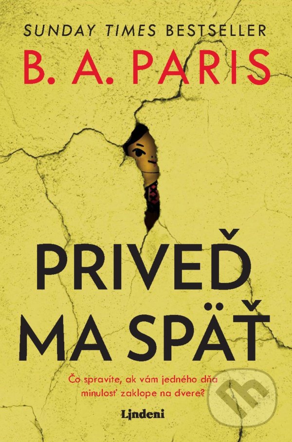 Kniha: Priveď ma späť (B.A. Paris). Lindeni, 2022 Kniha: Priveď ma späť (B.A. Paris). Lindeni, 2022