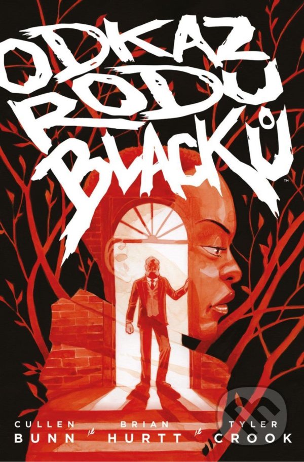 Kniha: Odkaz rodu Blacků 1 (Brian Hurtt a Cullen Bunn). Comics centrum, 2021 Kniha: Odkaz rodu Blacků 1 (Brian Hurtt a Cullen Bunn). Comics centrum, 2021
