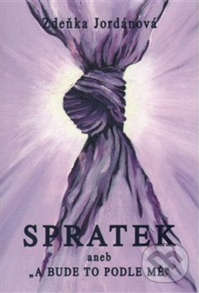 Kniha: Spratek, 2. vydání (Zdeňka Jordánová). Vodnář, 2021 Kniha: Spratek, 2. vydání (Zdeňka Jordánová). Vodnář, 2021