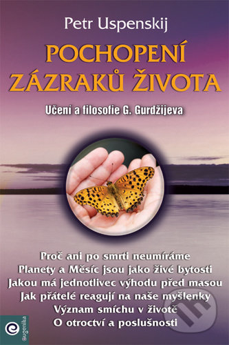 Kniha: Pochopení zazraků života (Petr Uspenskij). Eugenika, 2021 Kniha: Pochopení zazraků života (Petr Uspenskij). Eugenika, 2021