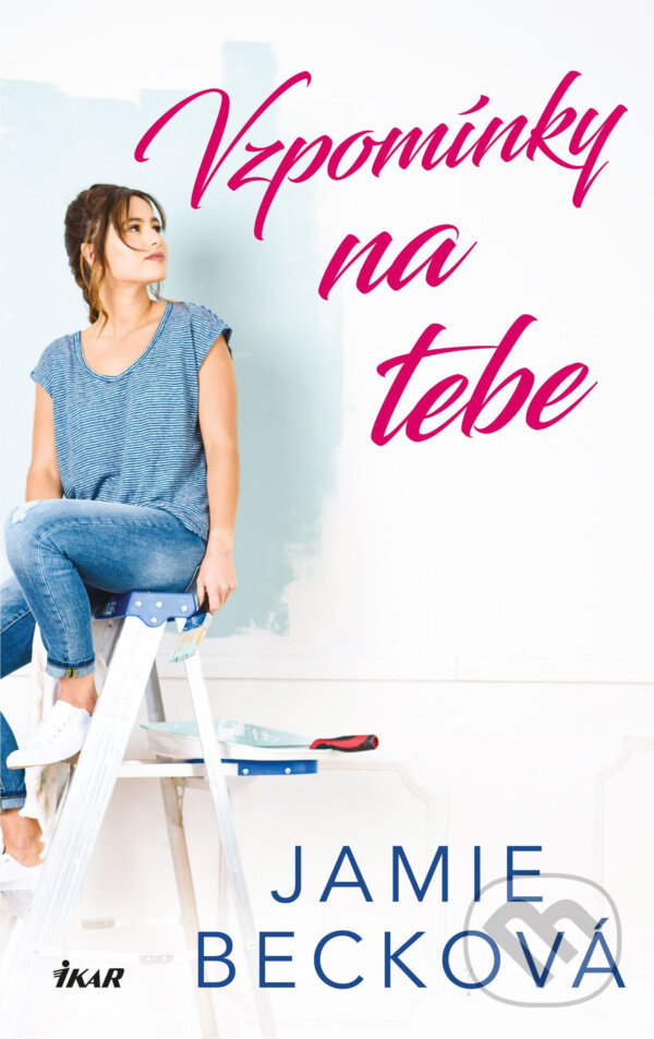 E-kniha: Vzpomínky na tebe (Jamie Beck). Ikar CZ, 2021 E-kniha: Vzpomínky na tebe (Jamie Beck). Ikar CZ, 2021