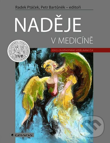 E-kniha: Naděje v medicíně (Petr Bartůněk a Radek Ptáček). Grada, 2020 E-kniha: Naděje v medicíně (Petr Bartůněk a Radek Ptáček). Grada, 2020