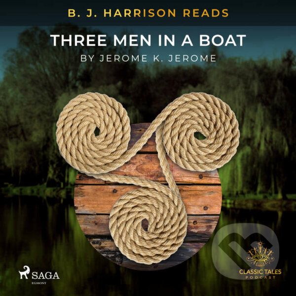 B. J. Harrison Reads Three Men in a Boat (EN) - Jerome K Jerome, Saga Egmont, 2021