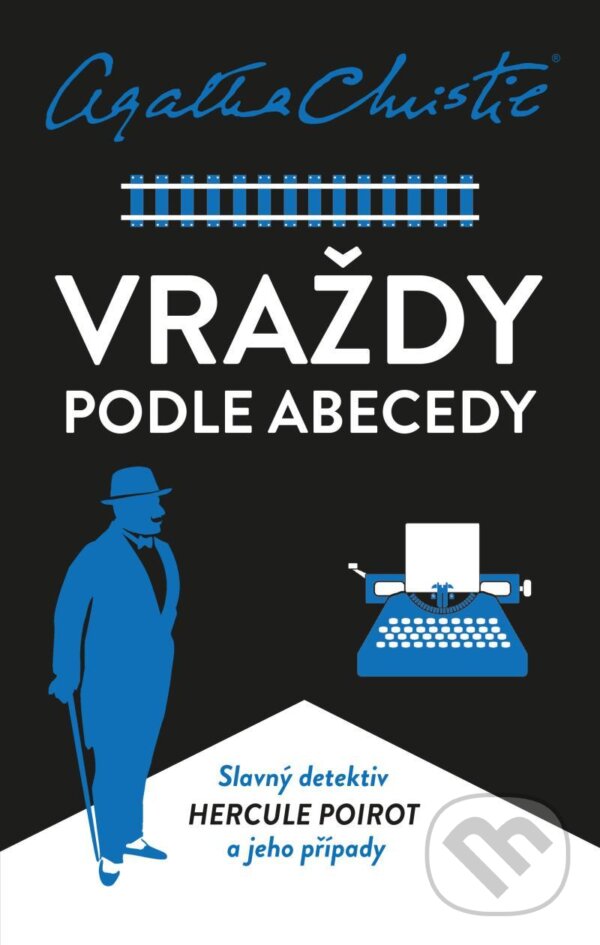 Kniha: Vraždy podle abecedy (Agatha Christie). Kalibr, 2021 Kniha: Vraždy podle abecedy (Agatha Christie). Kalibr, 2021