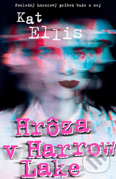 E-kniha: Hrôza v Harrow Lake (Kat Ellis). Slovart, 2021 E-kniha: Hrôza v Harrow Lake (Kat Ellis). Slovart, 2021