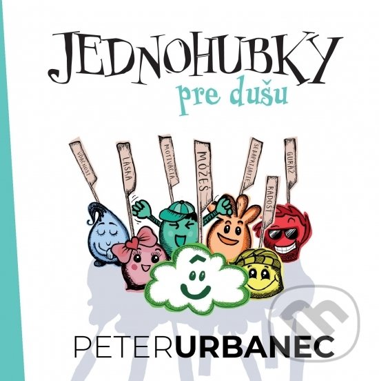 Kniha: Jednohubky pre dušu (Peter Urbanec). Peter Urbanec, 2021 Kniha: Jednohubky pre dušu (Peter Urbanec). Peter Urbanec, 2021