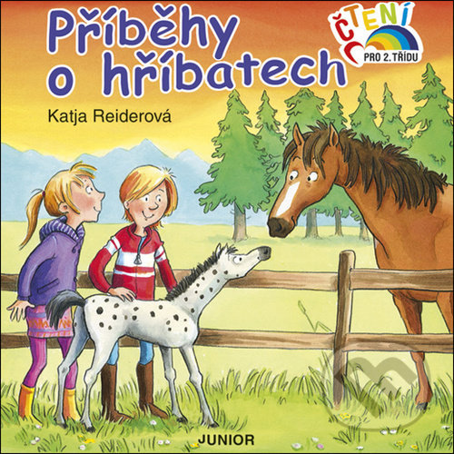 Kniha: Příběhy o hříbatech (Katja Reider). Junior, 2021 Kniha: Příběhy o hříbatech (Katja Reider). Junior, 2021