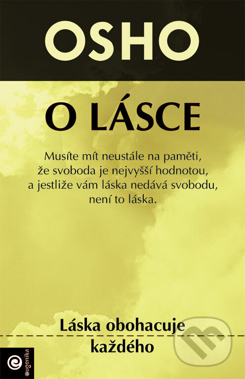 Kniha: O lásce (Osho). Eugenika, 2010 Kniha: O lásce (Osho). Eugenika, 2010