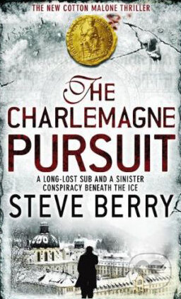 Kniha: Charlemagne Pursuit (Steve Berry). Hodder and Stoughton, 2009 Kniha: Charlemagne Pursuit (Steve Berry). Hodder and Stoughton, 2009
