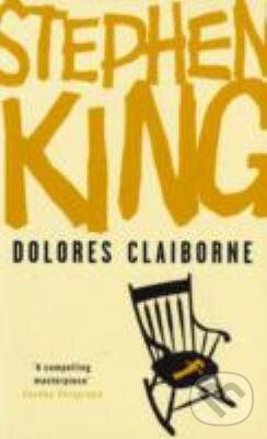 Kniha: Dolores Claiborne (Stephen King). Hodder and Stoughton, 2007 Kniha: Dolores Claiborne (Stephen King). Hodder and Stoughton, 2007