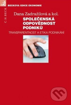 Kniha: Společenská odpovědnost podniků (Dana Zadražilová). C. H. Beck, 2010 Kniha: Společenská odpovědnost podniků (Dana Zadražilová). C. H. Beck, 2010