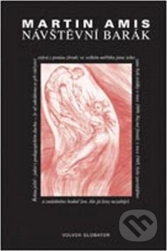 Kniha: Návštěvní barák (Martin Amis). Volvox Globator, 2010 Kniha: Návštěvní barák (Martin Amis). Volvox Globator, 2010