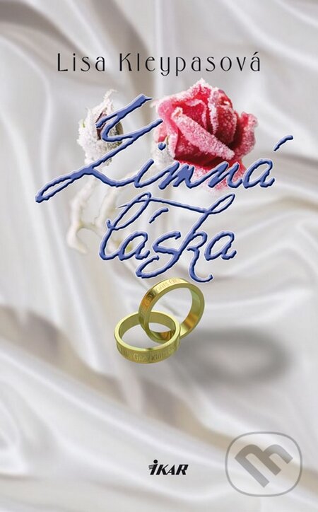 Kniha: Zimná láska (Lisa Kleypas). Ikar, 2010 Kniha: Zimná láska (Lisa Kleypas). Ikar, 2010