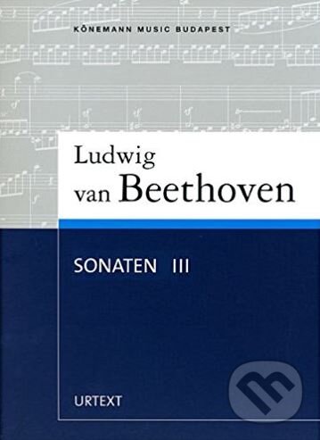 Kniha: Sonaten III (Ludwig van Beethoven). Könemann, 1994 Kniha: Sonaten III (Ludwig van Beethoven). Könemann, 1994