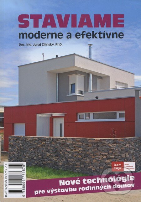 Kniha: Staviame moderne a efektívne (Juraj Žilinský). Antar, 2007 Kniha: Staviame moderne a efektívne (Juraj Žilinský). Antar, 2007