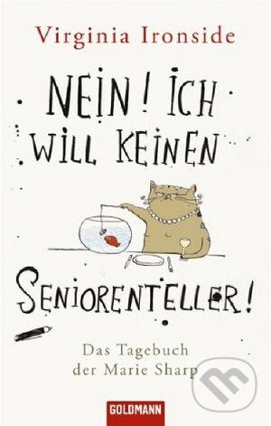 Kniha: Nein! Ichi will keinen Seniorenteller! (Virginia Ironside). Goldmann Verlag, 2010 Kniha: Nein! Ichi will keinen Seniorenteller! (Virginia Ironside). Goldmann Verlag, 2010