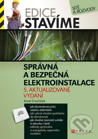 Kniha: Správná a bezpečná elektroinstalace (Karel Dvořáček). Computer Press, 2010 Kniha: Správná a bezpečná elektroinstalace (Karel Dvořáček). Computer Press, 2010