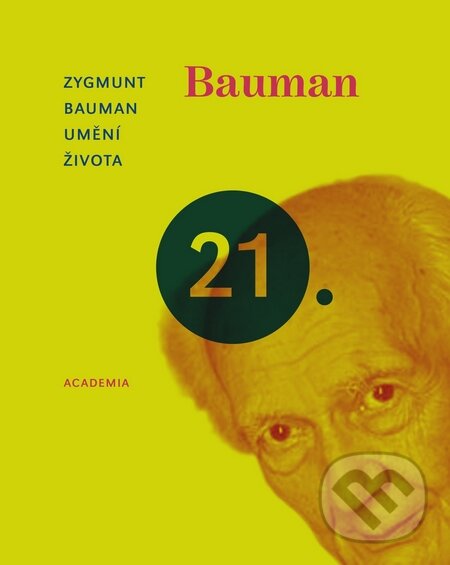 Kniha: Umění života (Zygmunt Bauman). Academia, 2010 Kniha: Umění života (Zygmunt Bauman). Academia, 2010